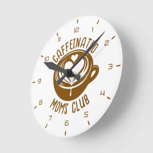 Horloge Ronde Club des mamans caféinées Maman branchée amoureuse