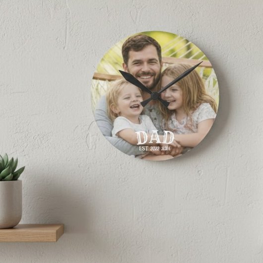 Horloge Ronde Dad Photo Established