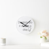 Horloge Ronde Dentiste fais-le ! (Maison)