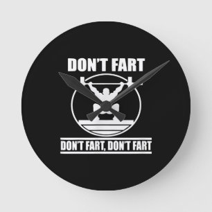 Horloge Ronde Dont Fart Funny Gym Workout Squat pour Bodybuilder