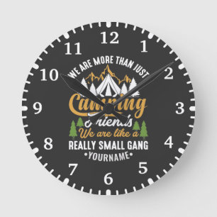 Horloge Ronde Drôle, nous sommes plus qu'un simple camping amis