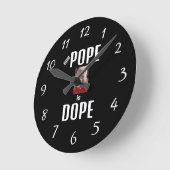 Horloge Ronde Duh Pope is Dope Clock (Angle)