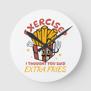 Horloge Ronde Exercice Je pensais que vous aviez dit des frites