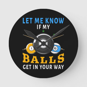 Horloge Ronde Faites-le moi savoir si mes boules vous gênent