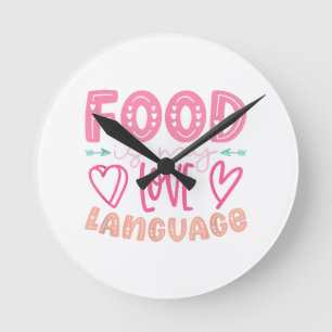Horloge Ronde Food Is My Love Language - Retro Food Lover Chef C