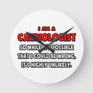 Horloge Ronde Funny Cardiologue .. Très improbable