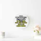 Horloge Ronde Funny Petroleum Engineer (Maison)