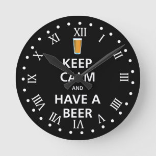 Horloge Ronde Gardez le calme et ayez une bière
