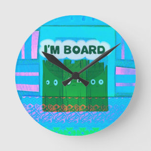 Horloge Ronde Graphique Inspirationnel amusant : Je Suis Bored T