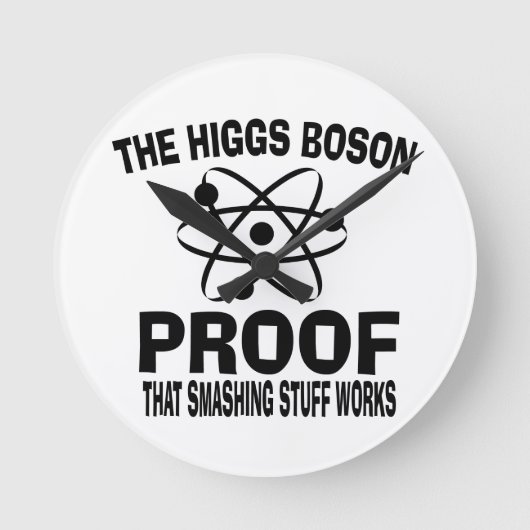 Horloge Ronde Higgs Boson Smashing Stuff Works (Recto)