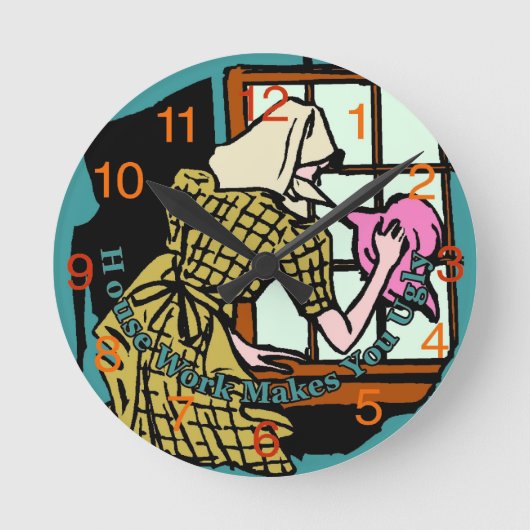 Horloge Ronde House Work Makes You Ugly Clock (Recto)