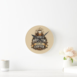 Horloge Ronde Humain Instantané Ajoutez Seulement du Café – Amat