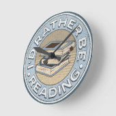 Horloge Ronde I'd rather be reading (Angle)