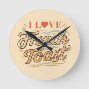 Horloge Ronde J'adore les toasts français