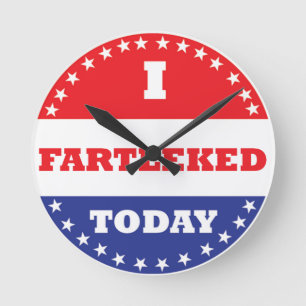 Horloge Ronde J'ai Fartleked aujourd'hui