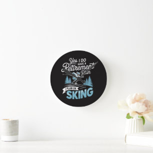 Horloge Ronde J'ai vraiment un plan de retraite - Amoureux du sk