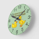 Horloge Ronde J'Avais Des Canards De Chirurgie En Plastique (Angle)
