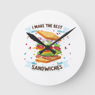 Horloge Ronde Je confectionne les meilleurs sandwichs pour les a