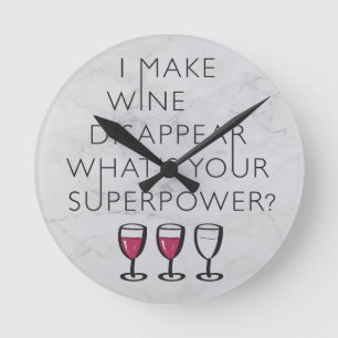 Horloge Ronde Je Fais Disparaître Du Vin Ce Qui Est Votre Super 