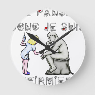 Horloge Ronde Je panse donc je suis (Infirmière) - Jeux de mots