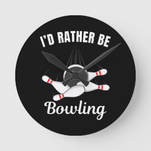 Horloge Ronde Je préférerais jouer au bowling