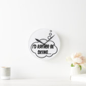 Horloge Ronde Je Préférerais Skier (Maison)