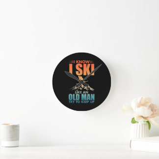 Horloge Ronde Je sais que je skie comme un vieil homme drôle ski