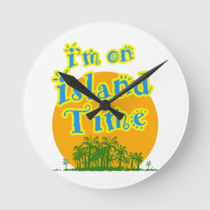 Horloge Ronde Je suis sur Island Time