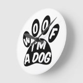 Horloge Ronde Je suis un chien (Angle)