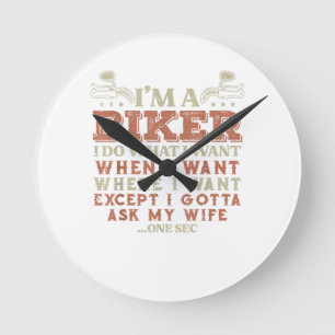 Horloge Ronde Je suis un motard je fais ce que je veux drôle de