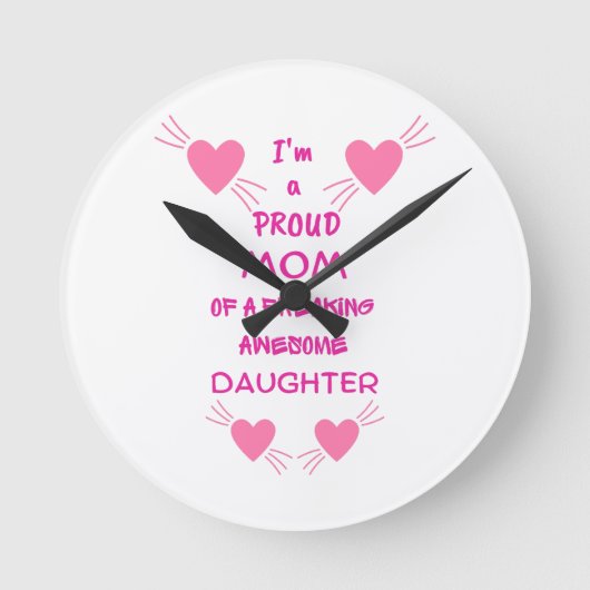 Horloge Ronde Je suis une mère fière d'une fille géniale qui piq (Recto)