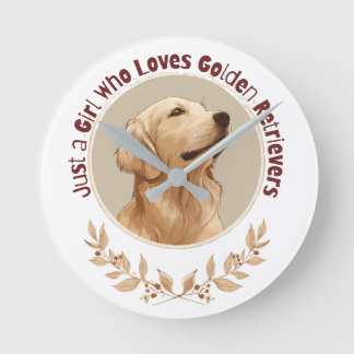 Horloge Ronde Just a Girl Who Loves Golden Retrievers 