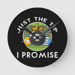 Horloge Ronde Just The Tip I Promise Billard