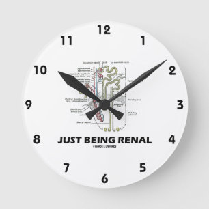 Horloge Ronde Juste étant rénal (humour rénal de néphron de