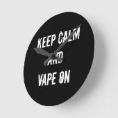 Horloge Ronde Keep Calm and Vape On (Angle)