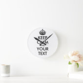 Horloge Ronde KEEP CALM and YOUR TEXT (Maison)