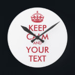 Horloge Ronde KEEP CALM and YOUR TEXT<br><div class="desc">KEEP CALM and YOUR TEXT</div>