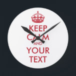 Horloge Ronde KEEP CALM and YOUR TEXT<br><div class="desc">KEEP CALM and YOUR TEXT</div>