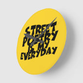 Horloge Ronde La Poésie De Rue Est Mon Quotidien (Angle)