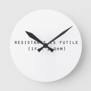 Horloge Ronde La résistance est futile