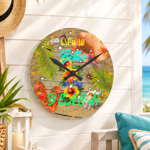 Horloge Ronde La vie est meilleure à la plage Fun tropical d'été