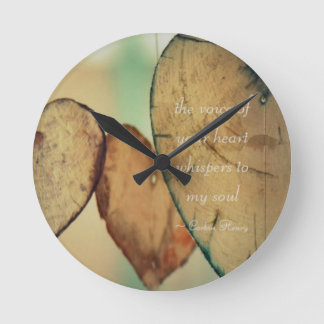 Horloge Ronde La voix de votre coeur chuchote à mon âme
