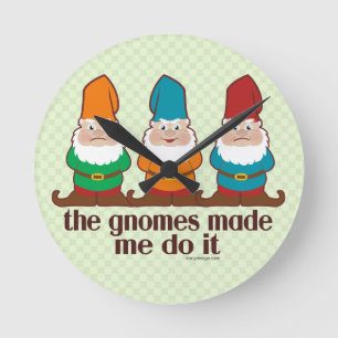Horloge Ronde Les Gnomes M'Ont Fait Le Faire