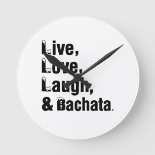 Horloge Ronde Live Love Laugh & Bachata