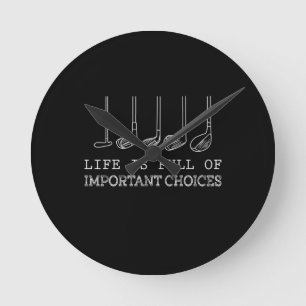 Horloge Ronde Lover La Vie Est Pleine De Choix Importants Du Gol