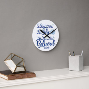 Horloge Ronde Luc 1:45 Béni est celui qui a Croyé Fleur Bleue