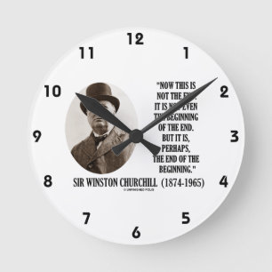 Horloge Ronde Maintenant ceci pas le début de fin (Winston