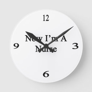 Horloge Ronde Maintenant je suis une infirmière