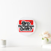 Horloge Ronde Mec, Do you even dérive ? (Maison)