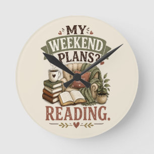 Horloge Ronde Mes plans de week-end Lecture Amoureux des livres